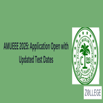 AMUEEE 2025 Application Open with Updated Test Dates